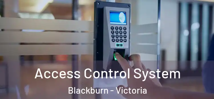 Access Control System Blackburn - Victoria