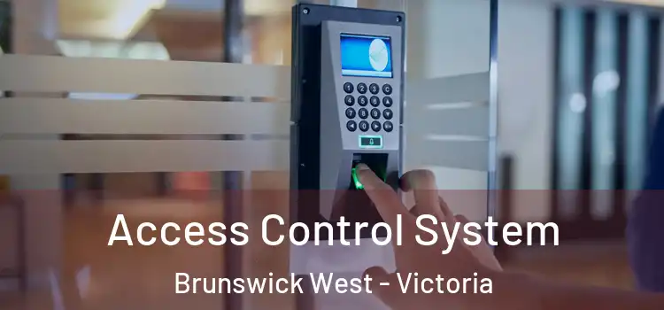 Access Control System Brunswick West - Victoria