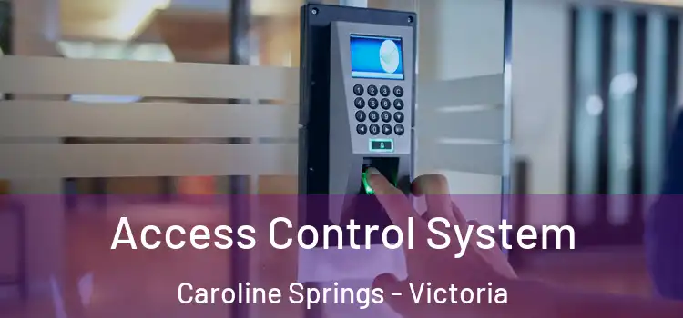 Access Control System Caroline Springs - Victoria