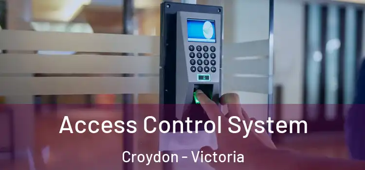 Access Control System Croydon - Victoria