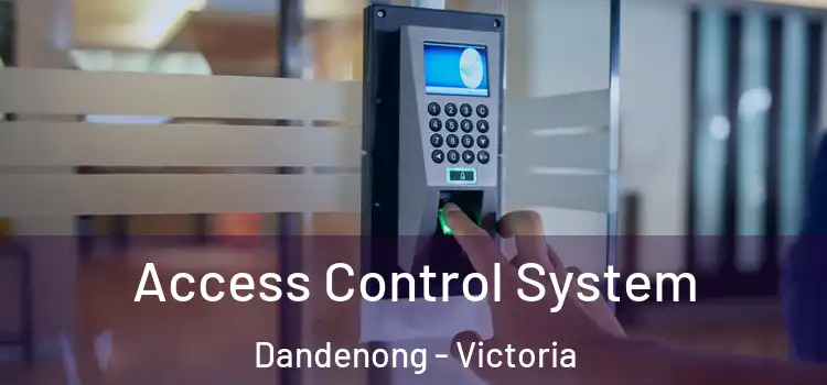 Access Control System Dandenong - Victoria