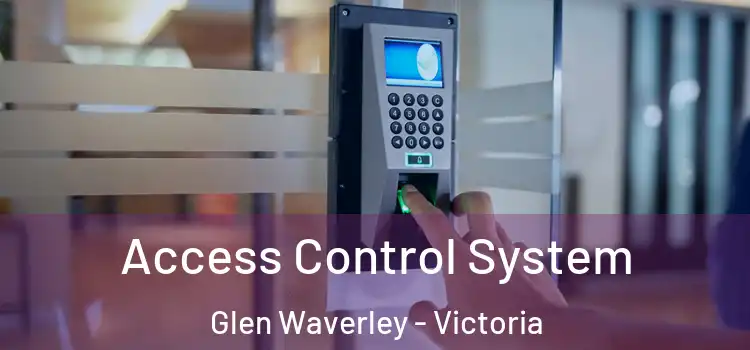 Access Control System Glen Waverley - Victoria