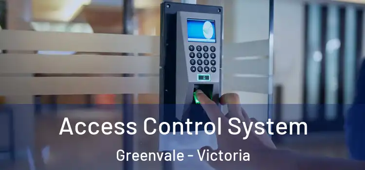 Access Control System Greenvale - Victoria