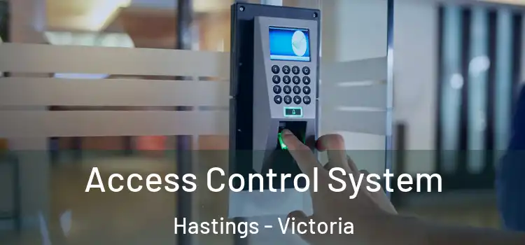 Access Control System Hastings - Victoria