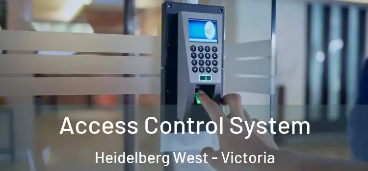 Access Control System Heidelberg West - Victoria