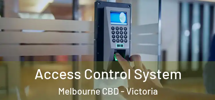 Access Control System Melbourne CBD - Victoria