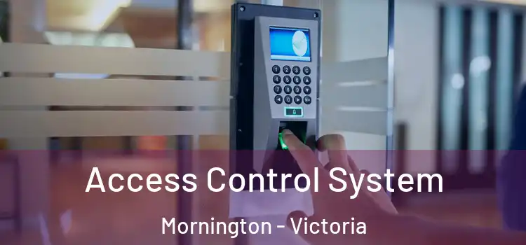 Access Control System Mornington - Victoria