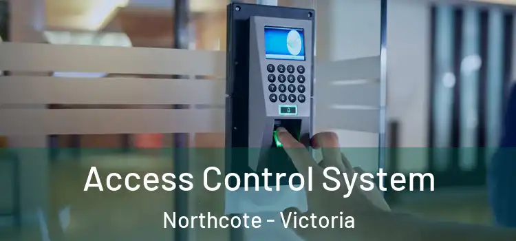 Access Control System Northcote - Victoria