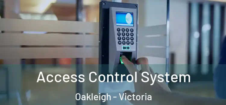 Access Control System Oakleigh - Victoria