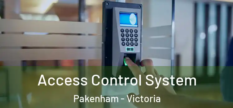 Access Control System Pakenham - Victoria