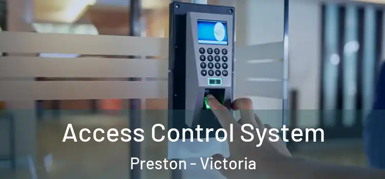 Access Control System Preston - Victoria