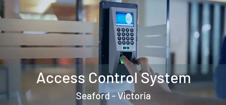 Access Control System Seaford - Victoria