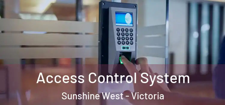 Access Control System Sunshine West - Victoria