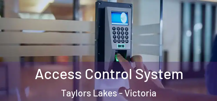 Access Control System Taylors Lakes - Victoria