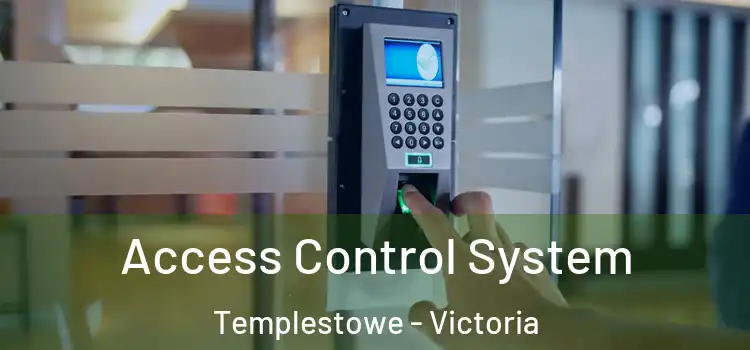 Access Control System Templestowe - Victoria