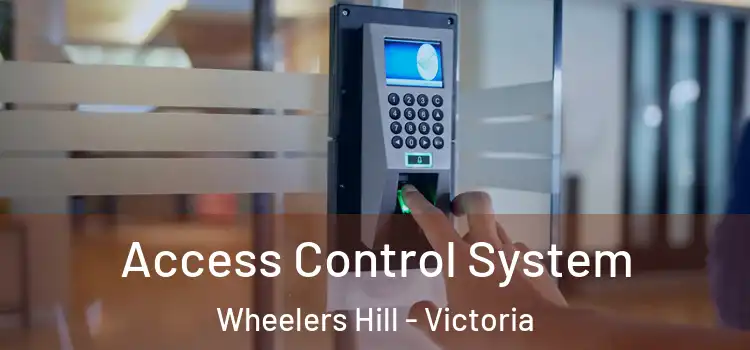 Access Control System Wheelers Hill - Victoria