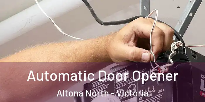 Automatic Door Opener Altona North - Victoria