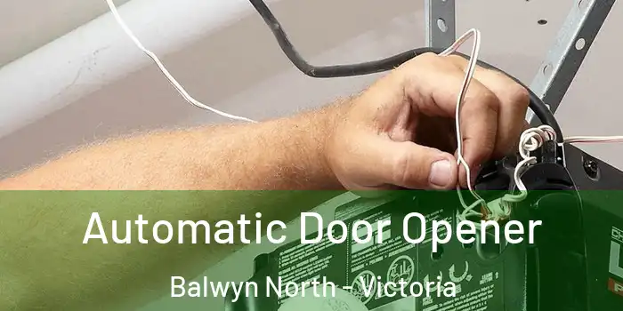 Automatic Door Opener Balwyn North - Victoria