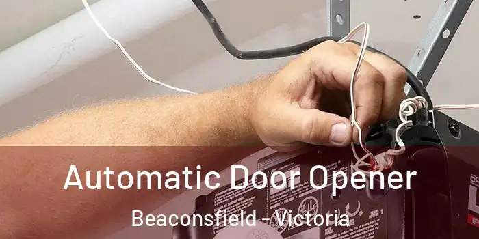 Automatic Door Opener Beaconsfield - Victoria