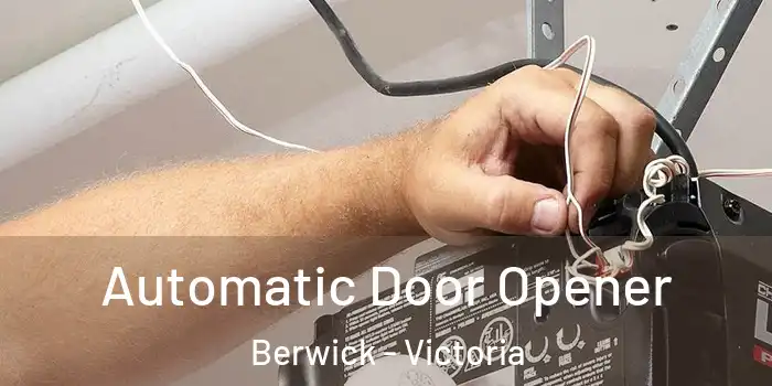 Automatic Door Opener Berwick - Victoria