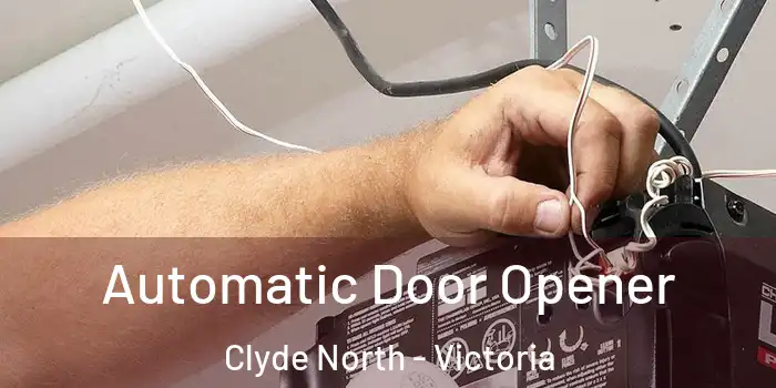 Automatic Door Opener Clyde North - Victoria