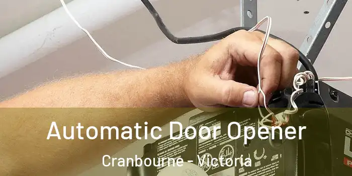 Automatic Door Opener Cranbourne - Victoria