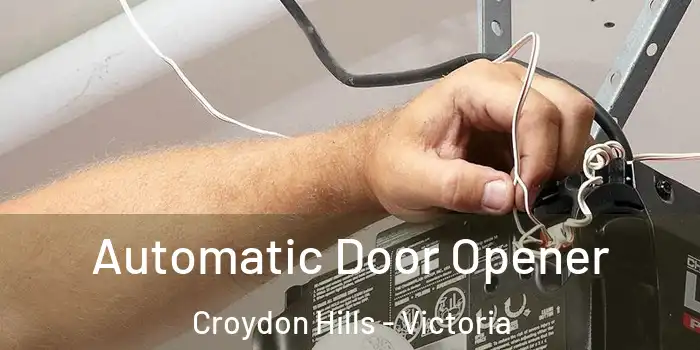 Automatic Door Opener Croydon Hills - Victoria