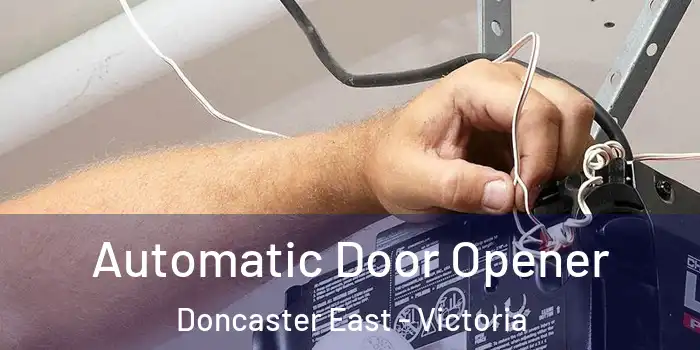 Automatic Door Opener Doncaster East - Victoria