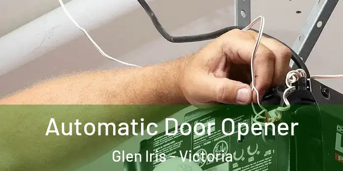 Automatic Door Opener Glen Iris - Victoria