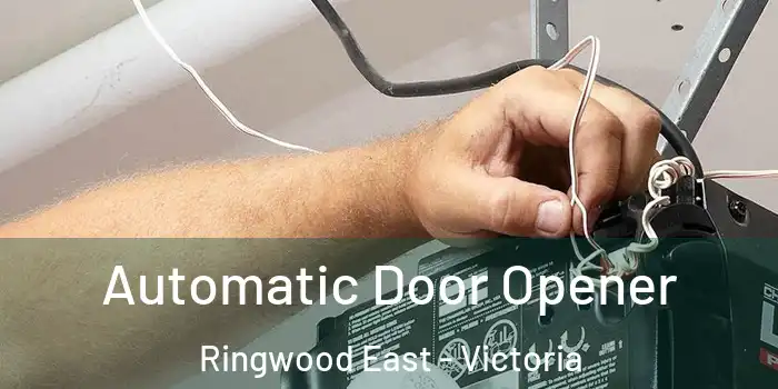 Automatic Door Opener Ringwood East - Victoria