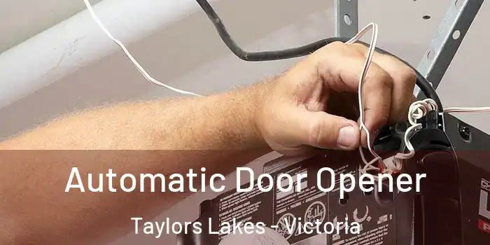 Automatic Door Opener Taylors Lakes - Victoria