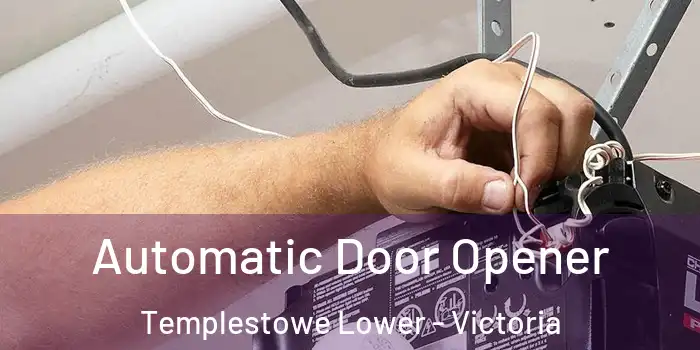 Automatic Door Opener Templestowe Lower - Victoria