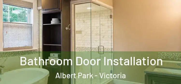 Bathroom Door Installation Albert Park - Victoria