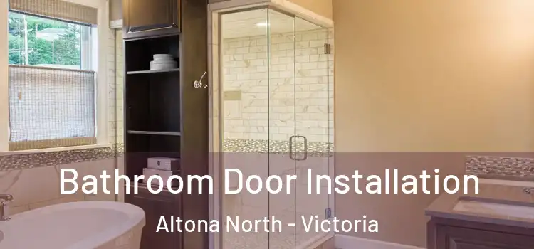 Bathroom Door Installation Altona North - Victoria