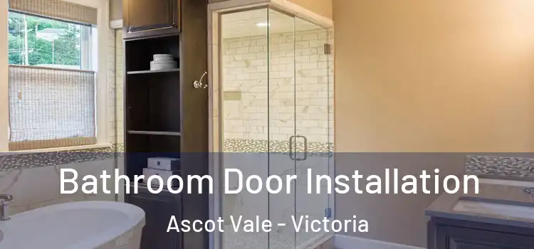 Bathroom Door Installation Ascot Vale - Victoria