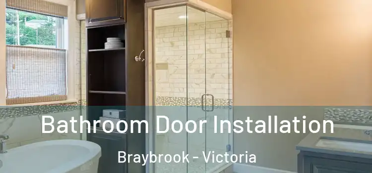 Bathroom Door Installation Braybrook - Victoria