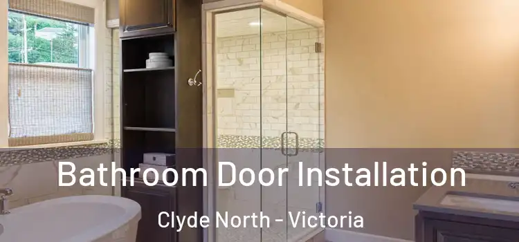 Bathroom Door Installation Clyde North - Victoria