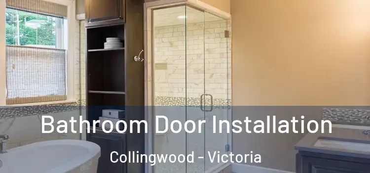 Bathroom Door Installation Collingwood - Victoria