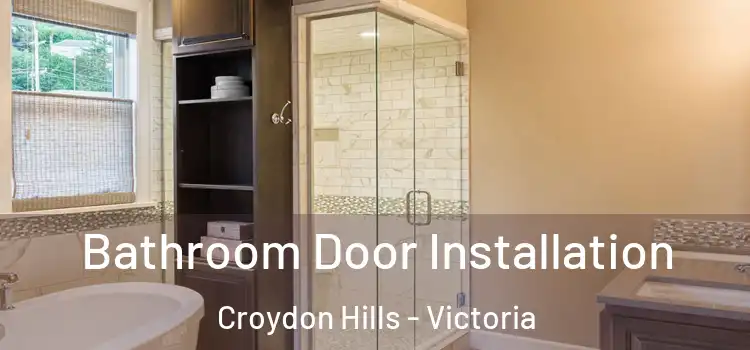 Bathroom Door Installation Croydon Hills - Victoria