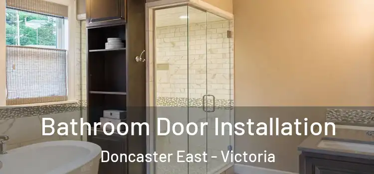 Bathroom Door Installation Doncaster East - Victoria