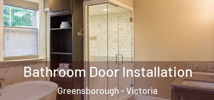 Bathroom Door Installation Greensborough - Victoria