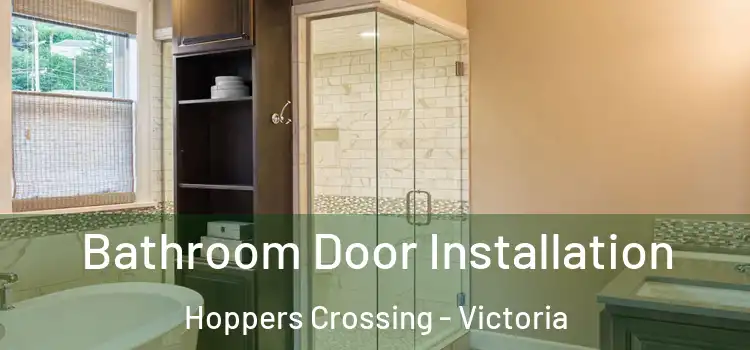 Bathroom Door Installation Hoppers Crossing - Victoria