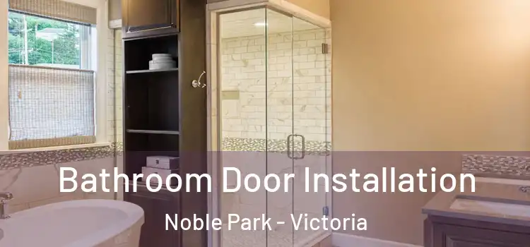 Bathroom Door Installation Noble Park - Victoria