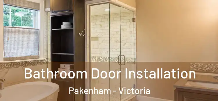 Bathroom Door Installation Pakenham - Victoria