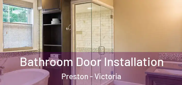 Bathroom Door Installation Preston - Victoria