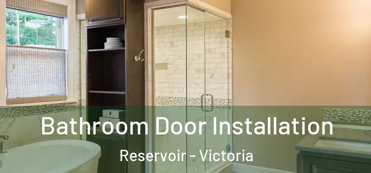 Bathroom Door Installation Reservoir - Victoria