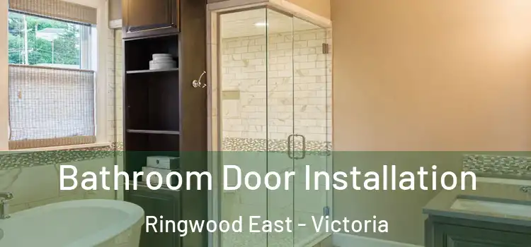 Bathroom Door Installation Ringwood East - Victoria