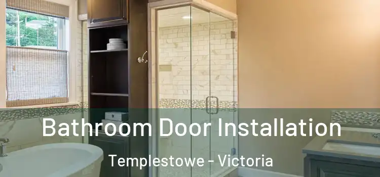 Bathroom Door Installation Templestowe - Victoria