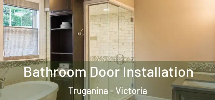 Bathroom Door Installation Truganina - Victoria