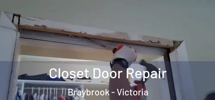 Closet Door Repair Braybrook - Victoria